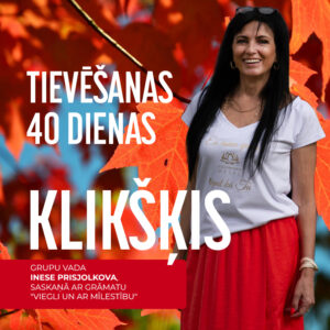 TIEVĒŠANAS 40 DIENAS: KLIKŠĶIS