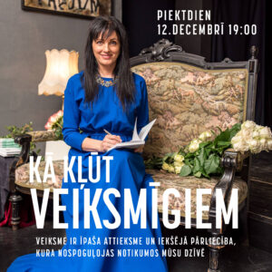 KĀ KĻŪT VEIKSMĪGIEM