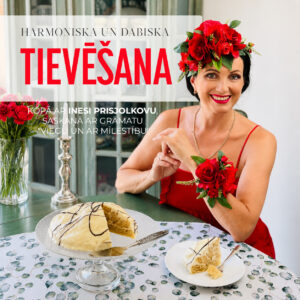 Harmoniska un dabiska TIEVĒŠANA