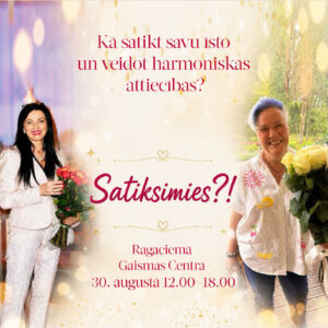 Kā satikt savu īsto un veidot harmoniskas attiecības?